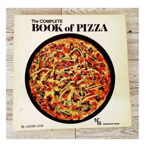 The Complete Book Of Pizza by Louise Love‎ 1985 7th Printing PB Cookbook